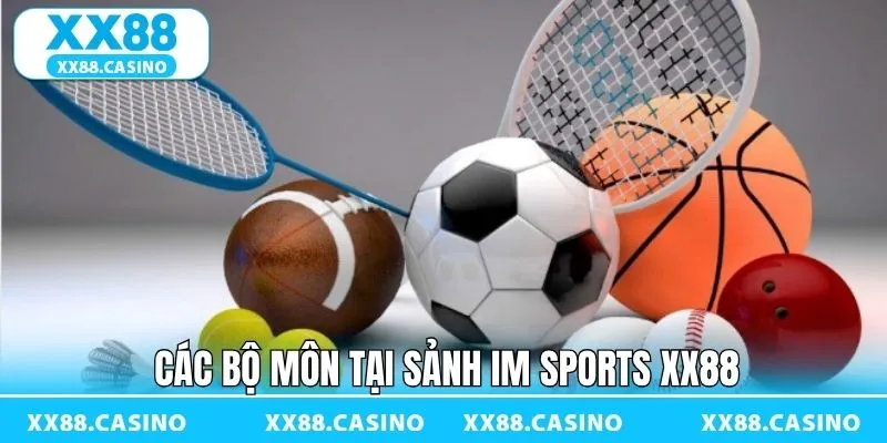 Tổng hợp các trò chơi đình đám tại sảnh IM Sports tại XX88